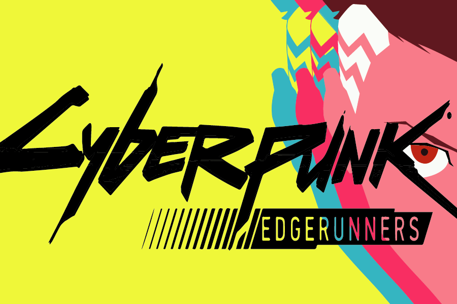 A Name in the Making: Cyberpunk: Edgerunners Review